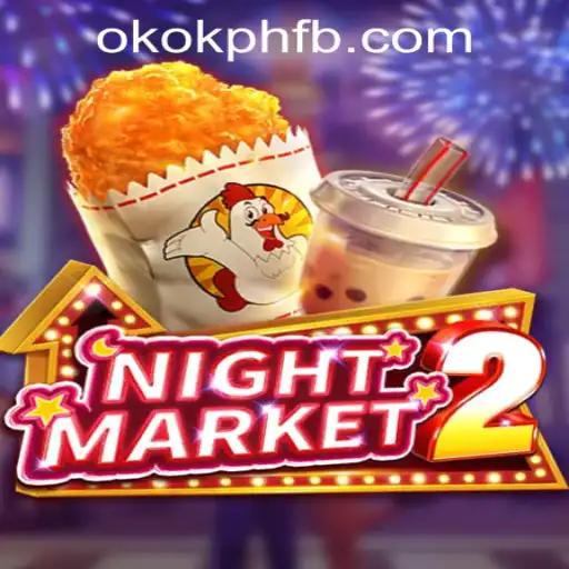 Exploring NightMarket2: An Immersive Experience in OKOK.PH CASINO