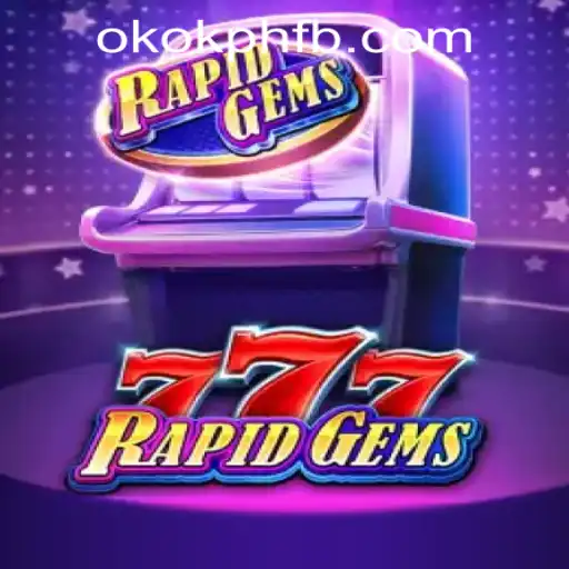 Discover the Thrilling World of RapidGems777 at OKOK.PH CASINO