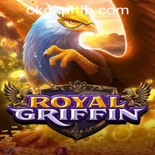 Discover the Thrilling World of RoyalGriffin at OKOK.PH CASINO