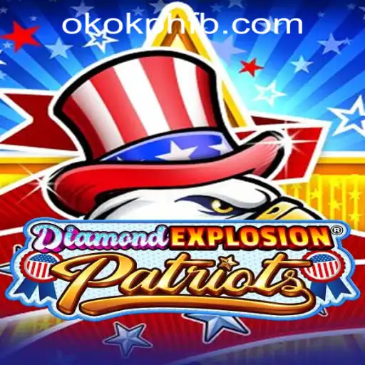 Discovering DiamondExplosionPatriots in the World of OKOK.PH CASINO