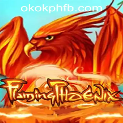 FlamingPhoenix: Experience the Thrill of OKOK.PH CASINO's Latest Game