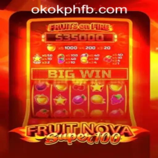 Explore the Exciting World of FruitNovaSuper100 at OKOK.PH CASINO