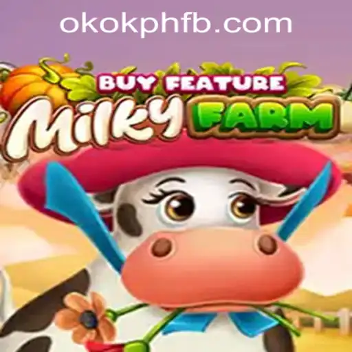 Exploring MilkyFarmBuyFeature and the Rise of OKOK.PH CASINO in Online Gaming
